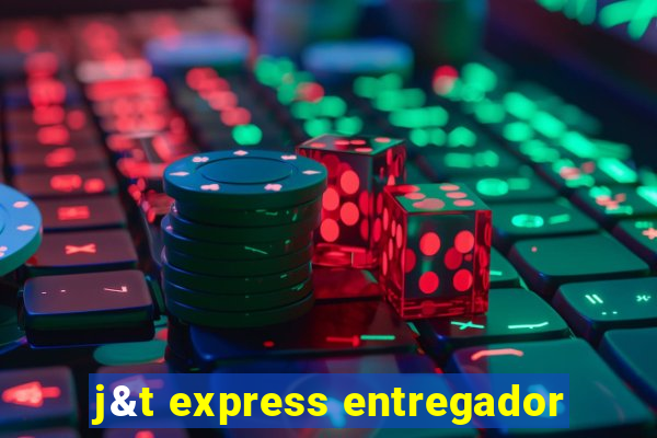 j&t express entregador